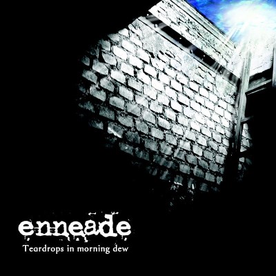 Enneade/Teardrops In Morning Dew
